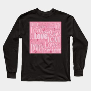 Love is the biggest word , Valentine greeting in pink Long Sleeve T-Shirt